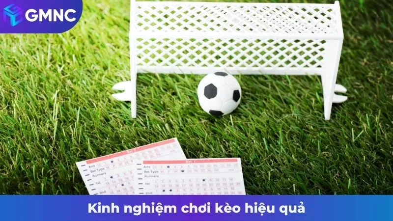 Kinh nghiệm chơi kèo hiệu quả