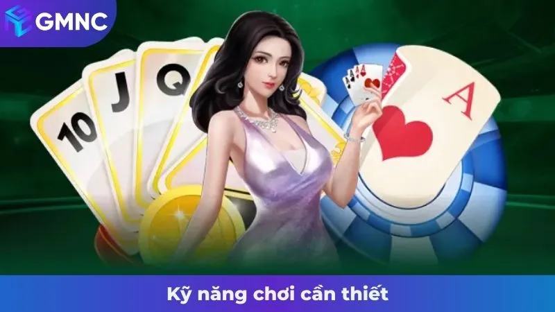 Kỹ năng chơi cần thiết